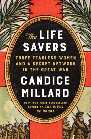 The Life Savers by Candice Millard