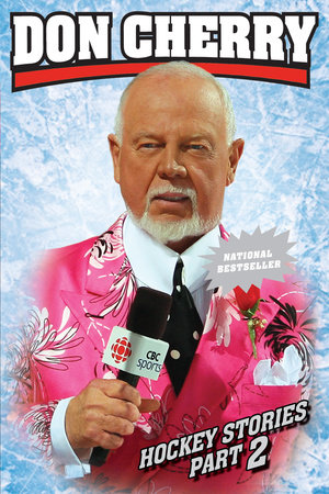 Don Cherry's Hockey Stories, Part 2 by Don Cherry