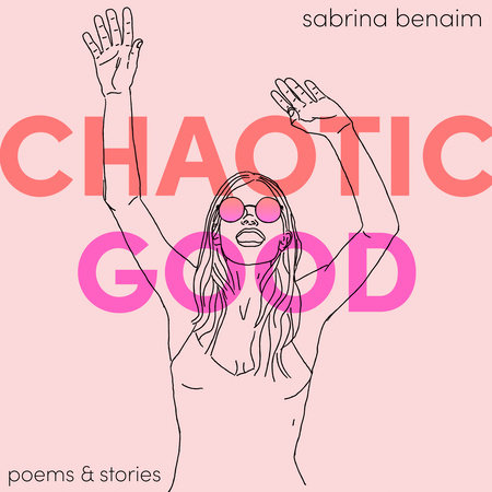 Chaotic Good by Sabrina Benaim