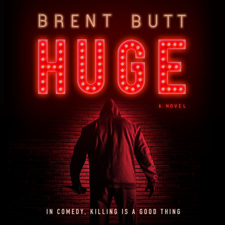 HUGE by Brent Butt