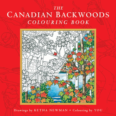 The Canadian Backwoods Colouring Book by Ketha Newman