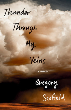 Thunder Through My Veins by Gregory Scofield