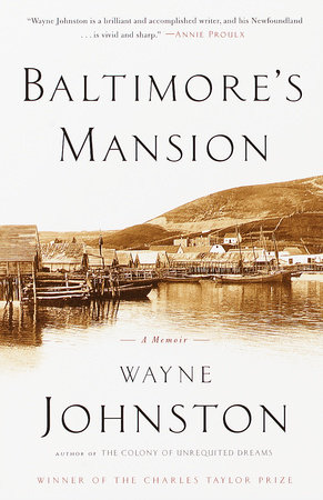 Baltimore's Mansion by Wayne Johnston