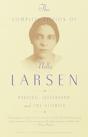 The Complete Fiction of Nella Larsen by Nella Larsen