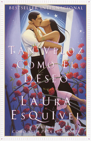 Tan veloz como el deseo by Laura Esquivel