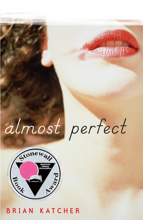 Almost Perfect by Brian Katcher