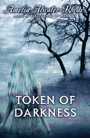 Token of Darkness by Amelia Atwater-Rhodes