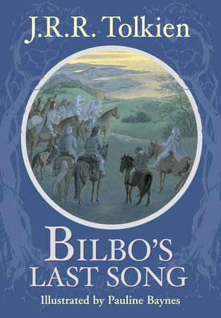 Bilbo's Last Song by J.R.R. Tolkien
