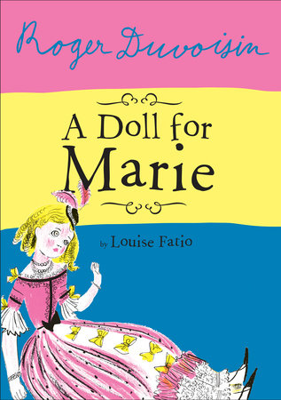 A Doll For Marie by Louise Fatio