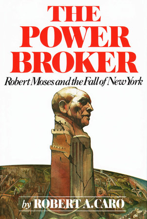 The Power Broker by Robert A. Caro