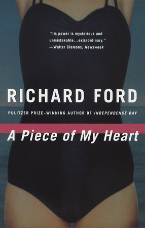 A Piece of My Heart by Richard Ford