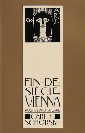Fin-De-Siecle Vienna by Carl E. Schorske