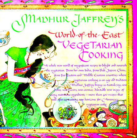 Madhur Jaffrey's World-of-the-East Vegetarian Cooking by Madhur Jaffrey