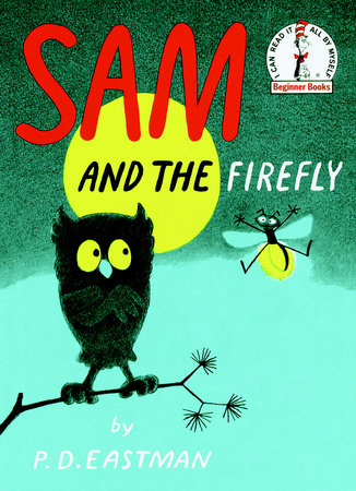 Sam and the Firefly by P.D. Eastman