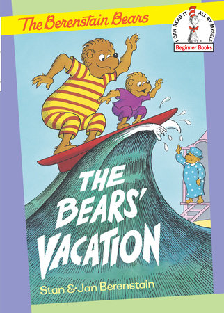 The Bears' Vacation by Stan Berenstain and Jan Berenstain