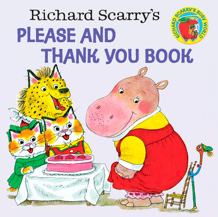 Richard Scarry's Please and Thank You Book by Richard Scarry