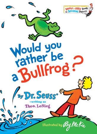 Would You Rather Be a Bullfrog? Cover