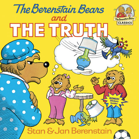 The Berenstain Bears and the Truth by Stan Berenstain and Jan Berenstain