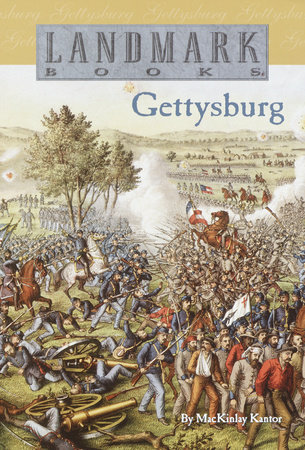 Gettysburg by MacKinlay Kantor