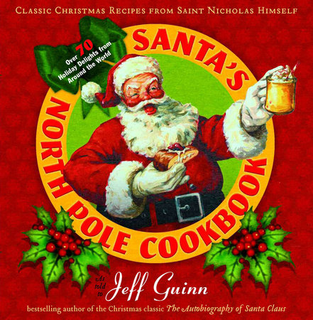 Santa's North Pole Cookbook by Jeff Guinn