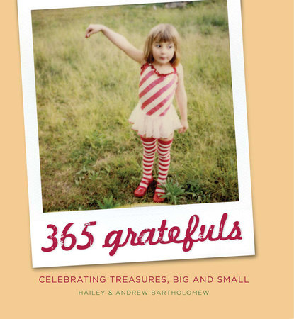 365 Gratefuls by Hailey Bartholomew and Andrew Bartholomew