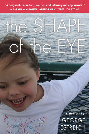 The Shape Of The Eye By George Estreich Penguinrandomhousecom Books - 
