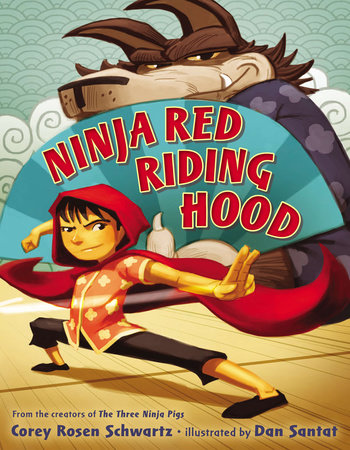 Ninja Red Riding Hood by Corey Rosen Schwartz