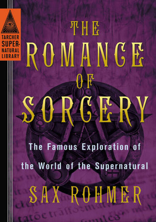 The Romance of Sorcery by Sax Rohmer