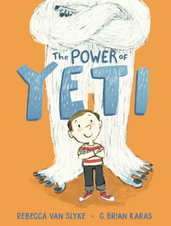 The Power of Yeti by Rebecca Van Slyke