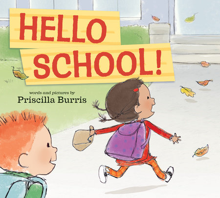 Hello School! by Priscilla Burris