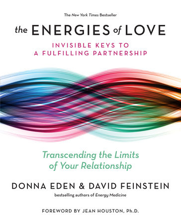 The Energies of Love by Donna Eden and David Feinstein
