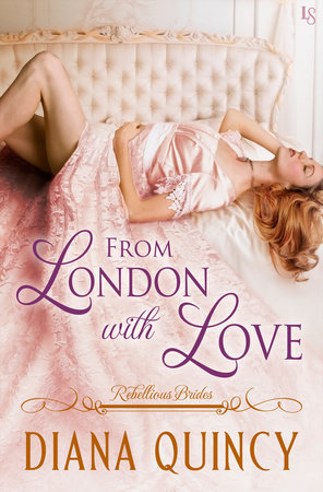 From London with Love by Diana Quincy