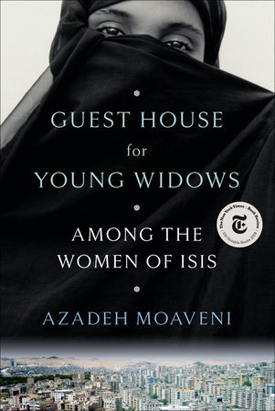Guest House for Young Widows by Azadeh Moaveni