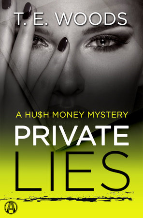 Private Lies by T. E.  Woods