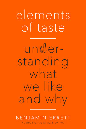 Elements of Taste by Benjamin Errett