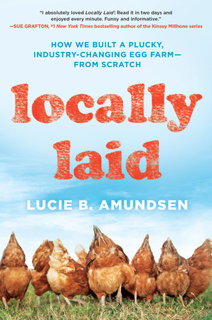 Locally Laid by Lucie B. Amundsen