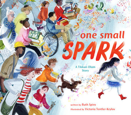 One Small Spark by Ruth Spiro