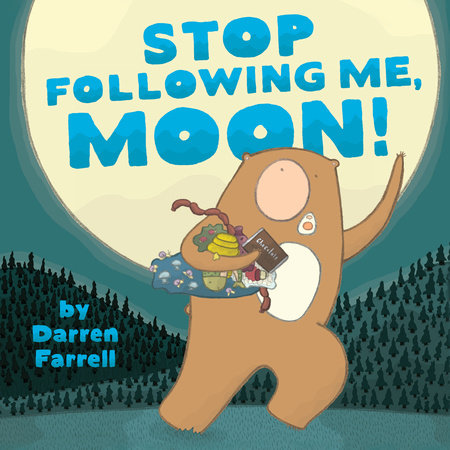 Stop Following Me, Moon! by Darren Farrell