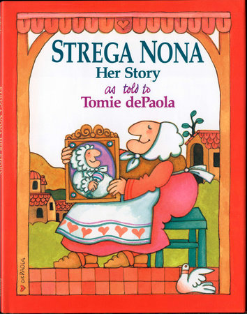 Strega Nona, Her Story by Tomie dePaola