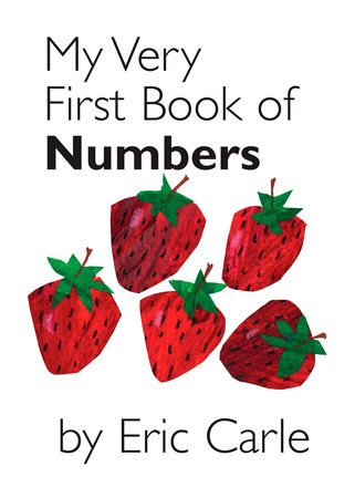 My Very First Book of Numbers / Mi primer libro de números by Eric Carle