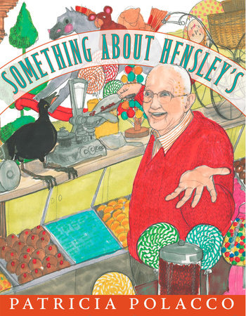 Something About Hensley's by Patricia Polacco