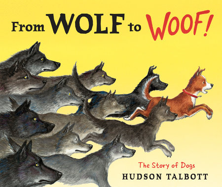 From Wolf to Woof by Hudson Talbott