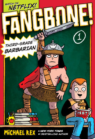 Fangbone! Third-Grade Barbarian by Michael Rex; Illustrated by Michael Rex
