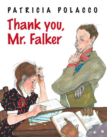 Thank You, Mr. Falker by Patricia Polacco