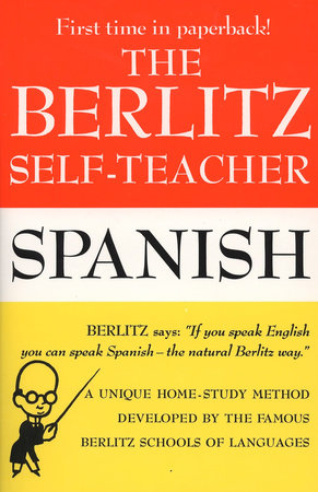 The Berlitz Self-Teacher -- Spanish by Berlitz Editors