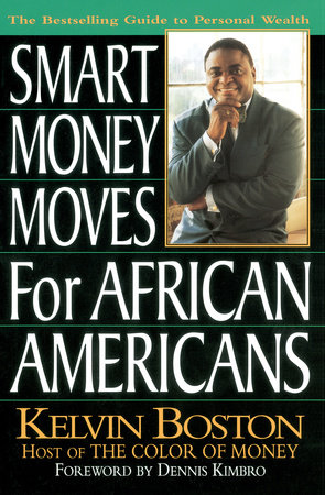 Smart Money Moves for African-Americans by Kelvin Boston