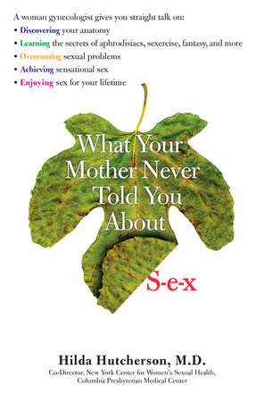 What Your Mother Never Told You About Sex by Hilda Hutcherson