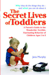 The Secret Lives of Toddlers