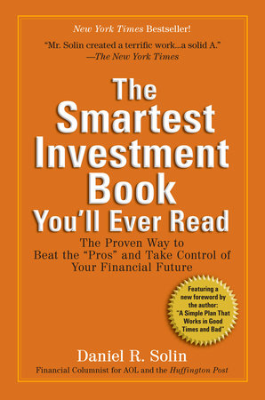 The Smartest Investment Book You'll Ever Read by Daniel R. Solin