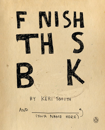 Finish This Book by Keri Smith